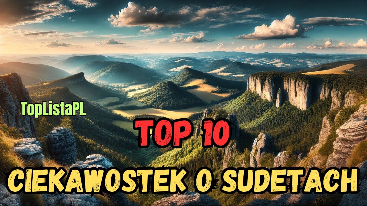 TOP 10 CIEKAWOSTEK O SUDETACH / TopListaPL