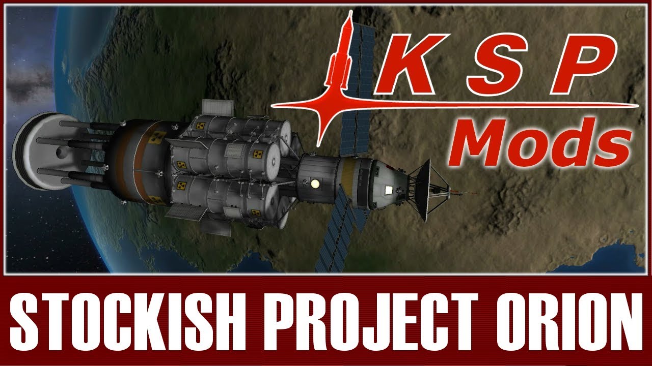 KSP Mods - Stockish Project Orion