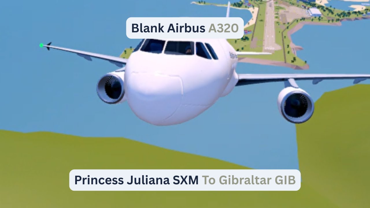 British Sea Flight Blank Airbus A320 Princess Juliana SXM To Gibraltar GIB