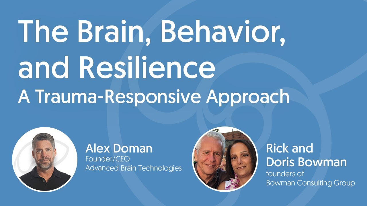 The Brain, Behavior, and Resilience: A Trauma-Responsive Approach