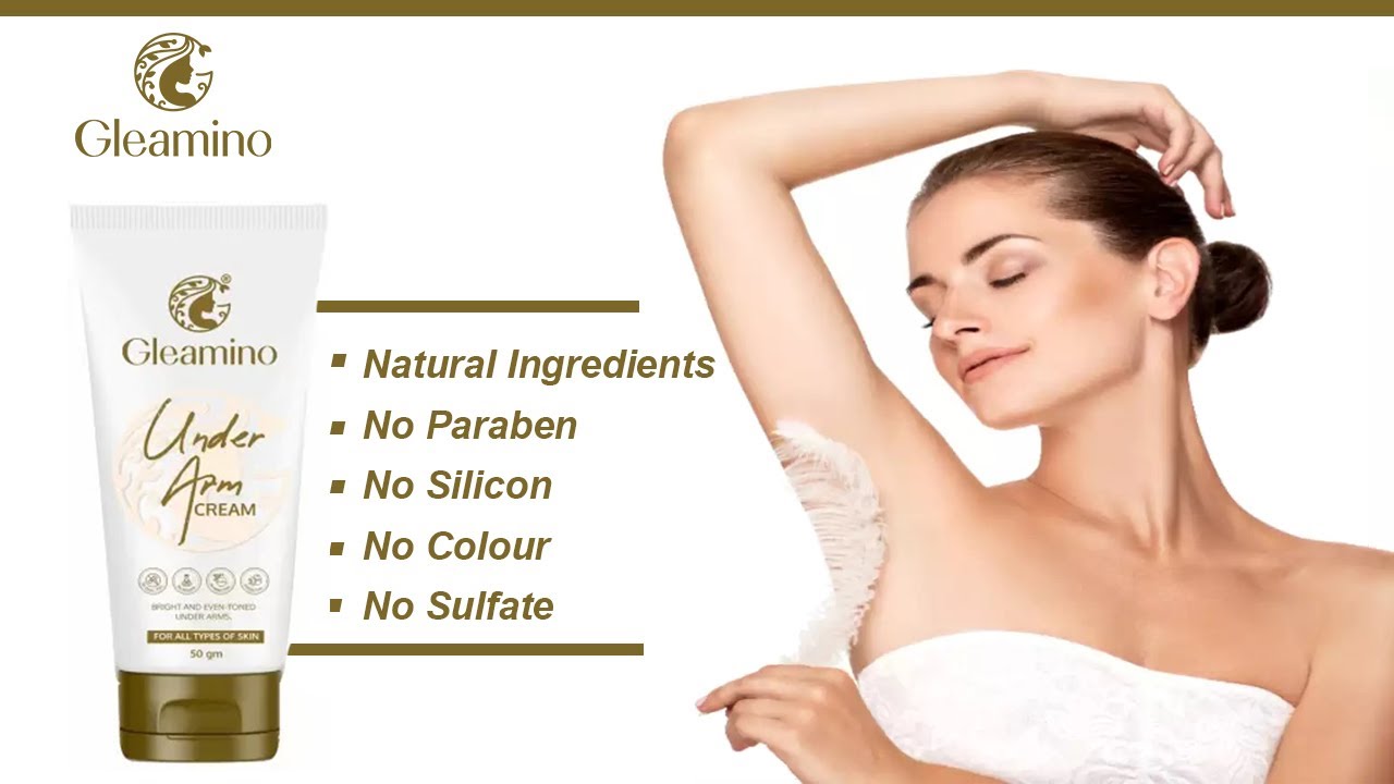 Gleamino Best Under Arm Cream | Natural Underarm Cream Full Review