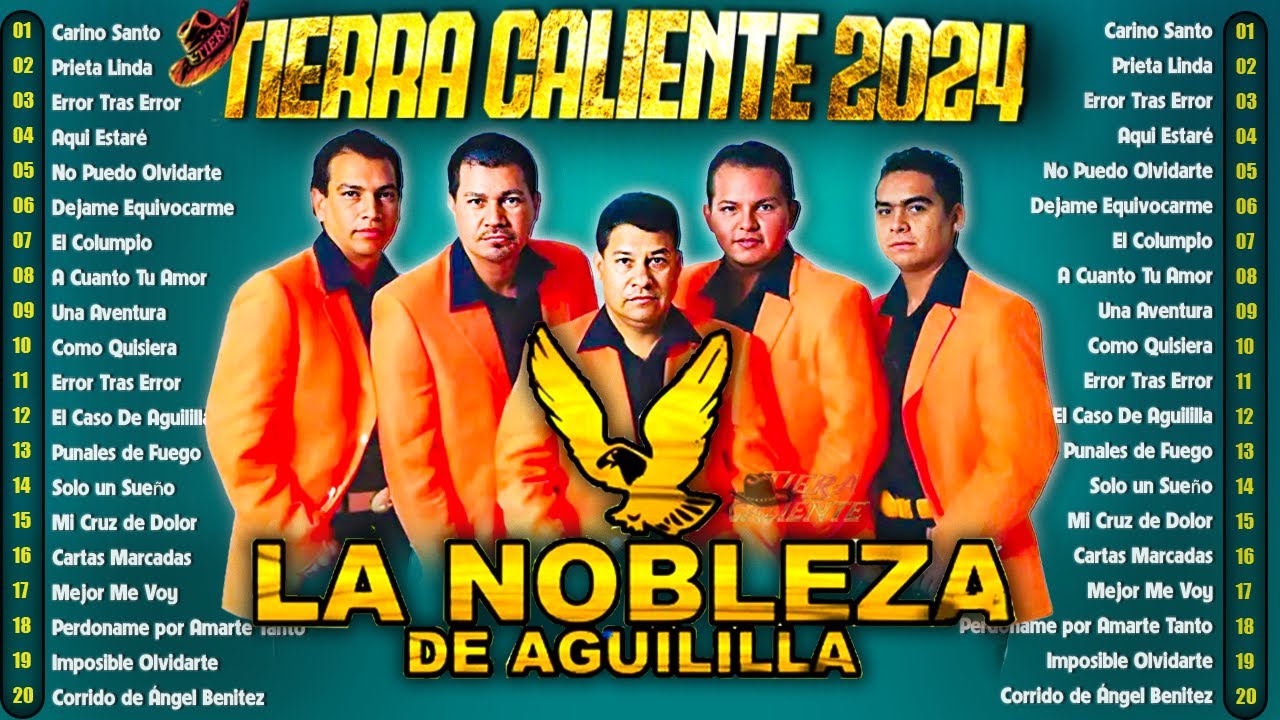 La Nobleza De Aguililla Lo Mas Nuevo 2024⚡La Nobleza De Aguililla Mix 🍻 Tierra Caliente Mix 2024