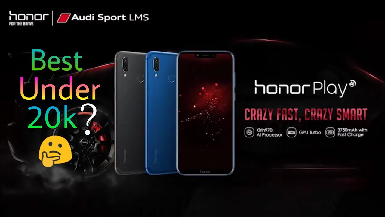 Huawei Honor Play with Kirin 970 Processor for just 20K - Should Xiaomi be worried? Budget Flagship?
