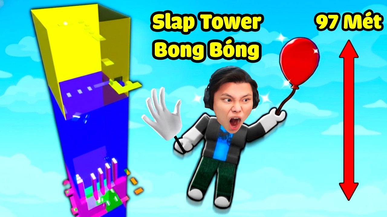[ROBLOX] JayGray Leo Tháp Slap Tower Bong Bóng🖐🎈Thử Thách Thổi Bong Bóng Bay Troll Trẻ Trâu Siêu Hài