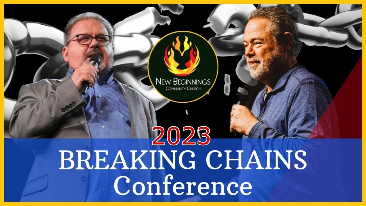 Breaking Chains Conference Session 3 Dr. Rodney Hogue  (4-15-23)