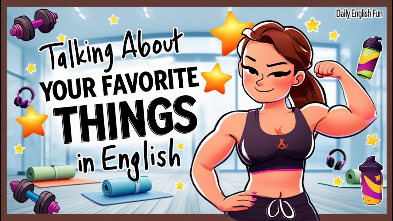Talking About Your Favorite Things ⭐🎧 | Real English Conversations for Beginners
