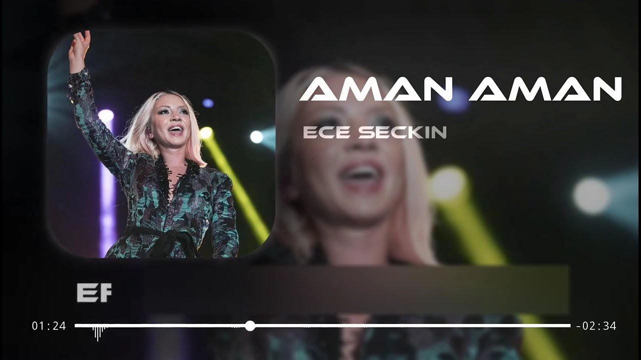 Ef3B - Ece Seçkin Aman Aman Remix