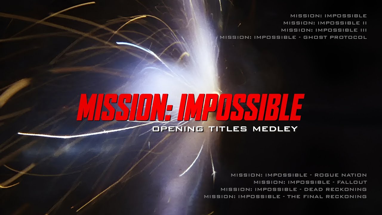 'Mission: Impossible' Opening Titles Medley