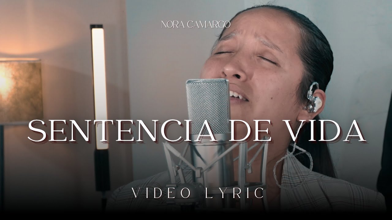 Esta Adoraci&oacute;n te Quebrantar&aacute; profundamente l Sentencia de Vida (Lyrics) l Nora Camargo