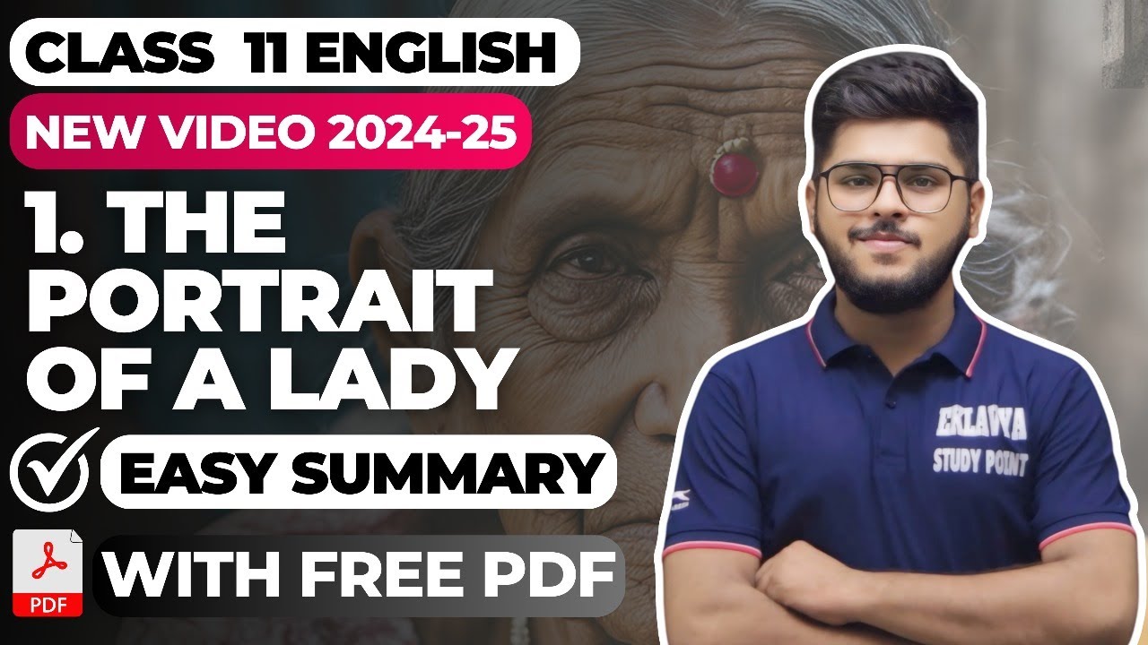 The Portrait of a lady class 11 in hindi Class 11 English Chapter 1 easy summary