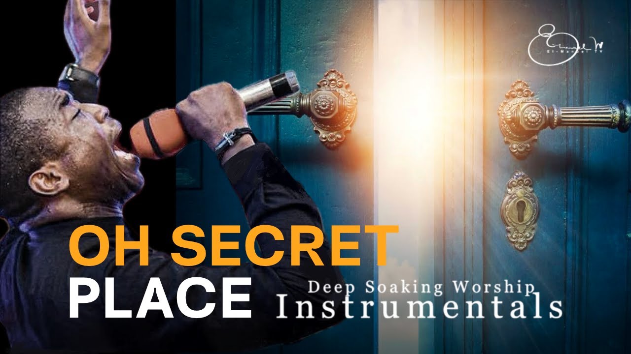 Deep Soaking Worship Instrumentals - OH SECRET PLACE | Minister Theophilus Sunday | Alone With God