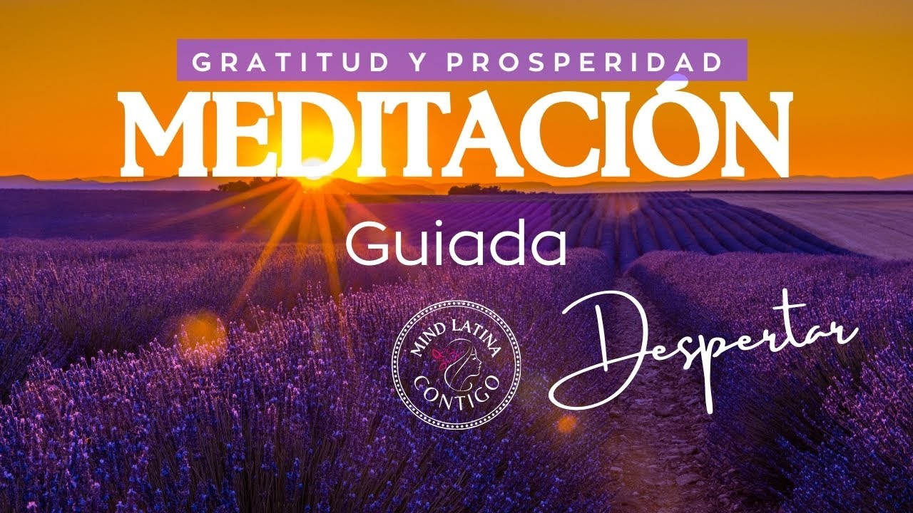 MEDITACION GUIADA 🧘&zwj;♀️  ❤10 MINUTOS ❤ ✨ PARA DESPERTAR CON GRATITUD Y PROSPERIDAD
