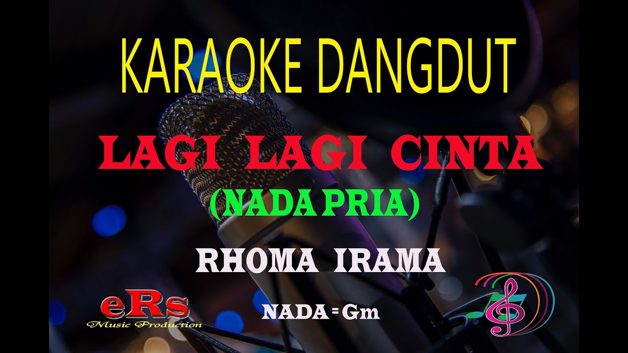 Karaoke Dangdut Lagi Lagi Cinta Nada Pria - Rhoma Irama (Karaoke Dangdut Tanpa Vocal)
