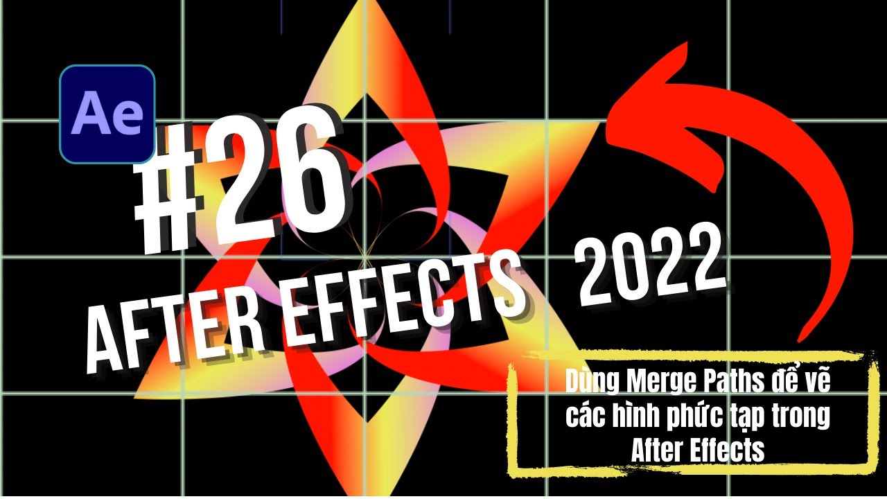 BÀI 26: Dùng Merge Paths để vẽ các hình phức tạp trong After Effects  | Tự học after effects
