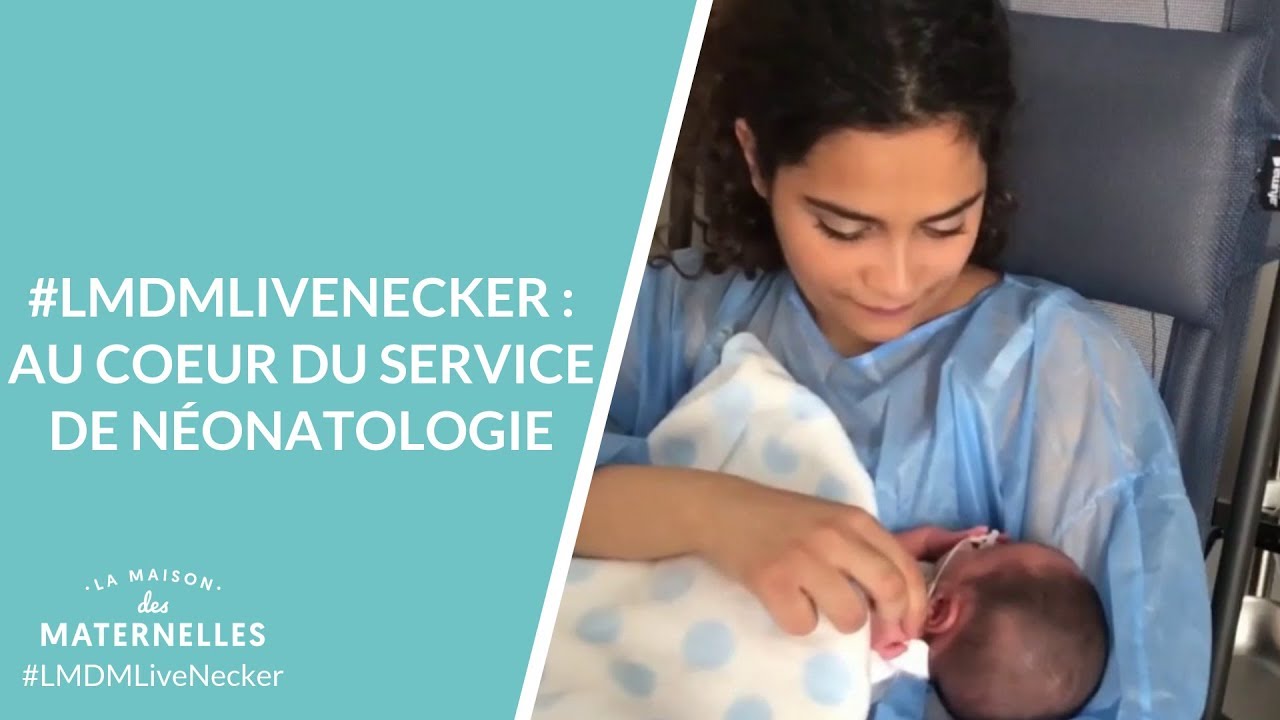 #LMDMLiveNecker : au coeur du service de néonatologie - La Maison des maternelles #LMDM