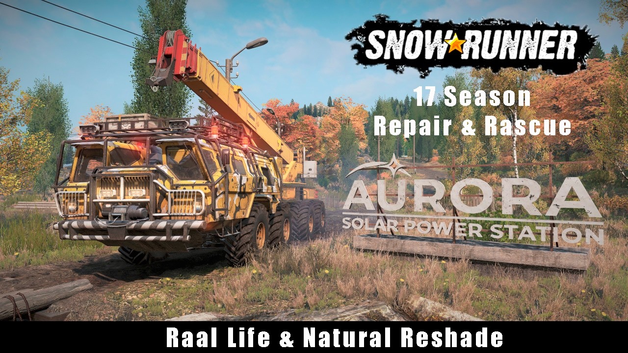SnowRunner - Зурдания, 17 сезон. Real Life Mod & Natural Reshade. Кооп. Усложнил все на максимум!