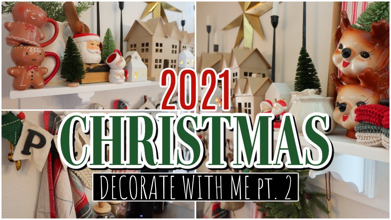 CHRISTMAS DECORATE WITH ME 2021 | DECORATE WITH ME FOR CHRISTMAS 2021  | Part 2