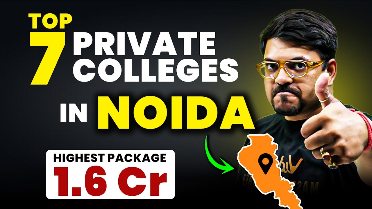 Top 7 Private Engineering Colleges in Noida | Admission, Placement | JEE 2026 | Harsh Sir