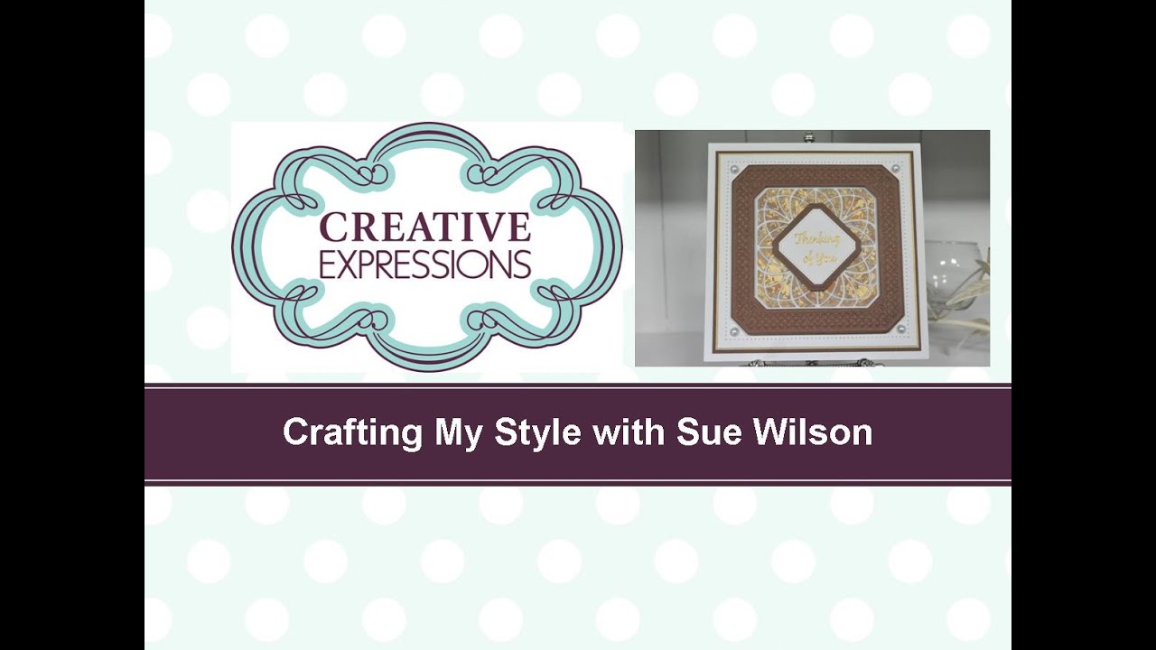 Crafting My Style with Sue Wilson Gilded Vellum for Creative Expressions