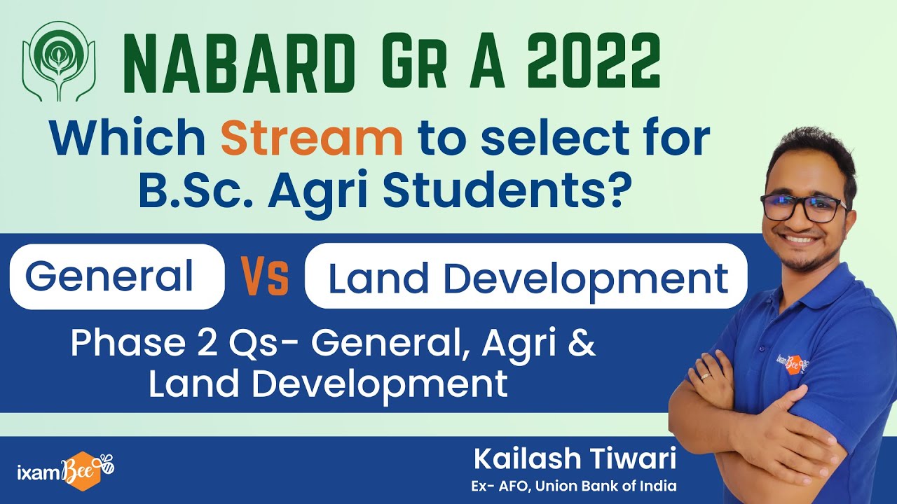 NABARD 2022 | What To Choose | General or Land Development | Phase 2 Questions | By Kailash Sir