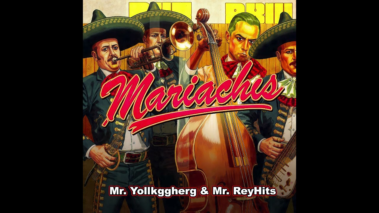 Mariachis 2 | Mr. Yollkggher & Mr. ReyHits | Oficial Music