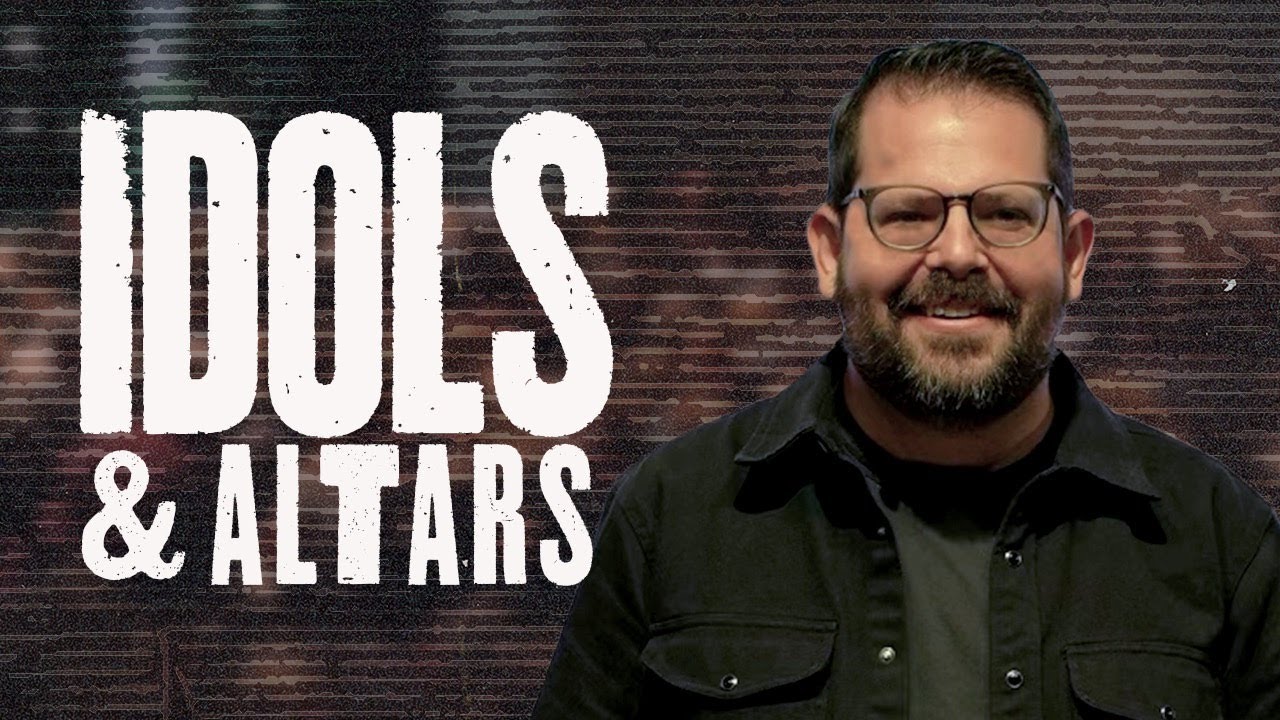 Idols & Altars I Pastor Jeremy Sharp