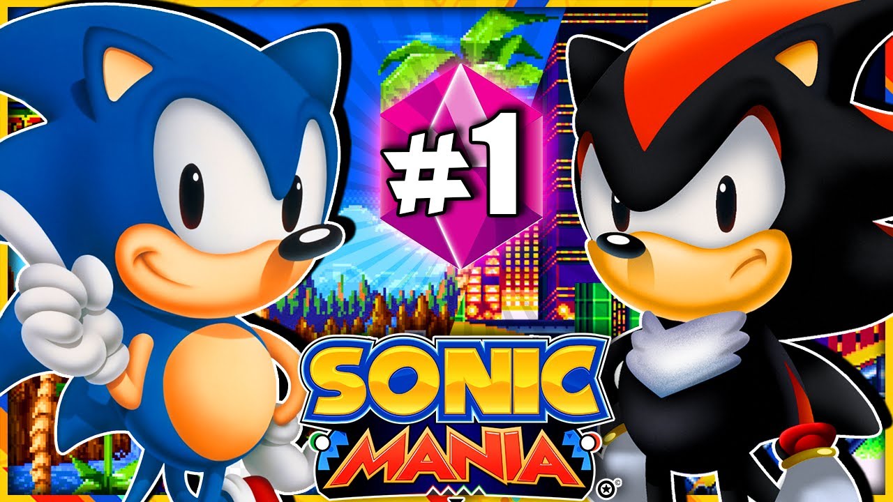 Sonic & Shadow Play Sonic Mania Part 1 - CLASSIC SHADOW!?