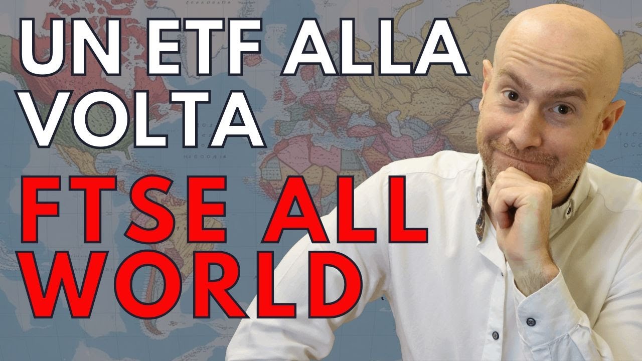 Un ETF alla volta: Analisi di Vanguard FTSE All-World - VWCE