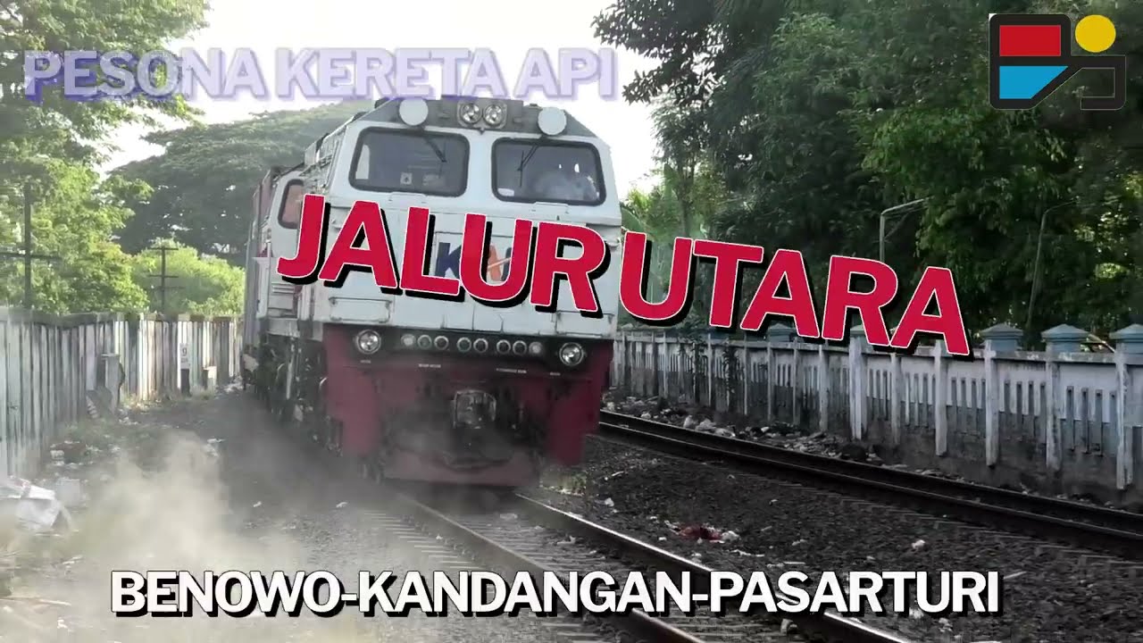 NONTON KERETA API NGEBUT, DATANG, DAN BERANGKAT DI JALUR UTARA