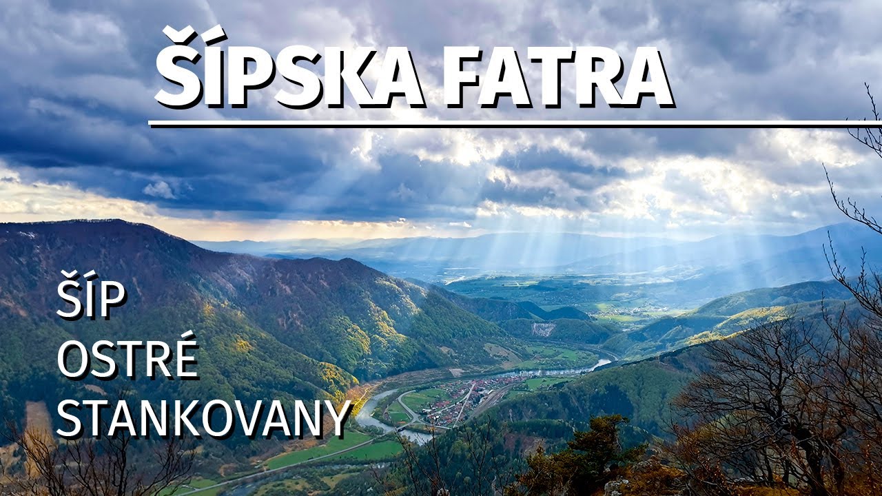 &Scaron;&iacute;pska Fatra - &Scaron;&iacute;p | Havran | Ostr&eacute; | Stankovany | S07E04