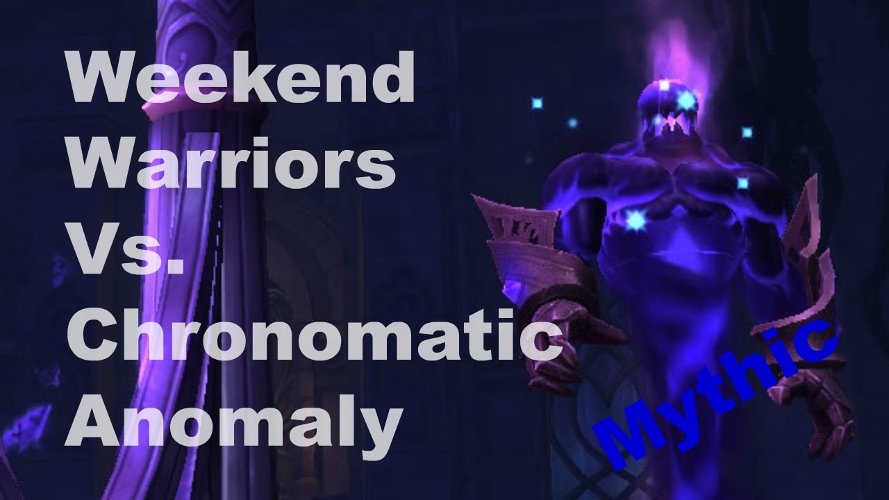 Chronomatic Anomaly Mythic - The Nighthold