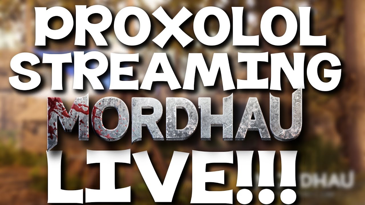 Proxolol Live Streaming Mordhau, Duels and Frontline Gameplay