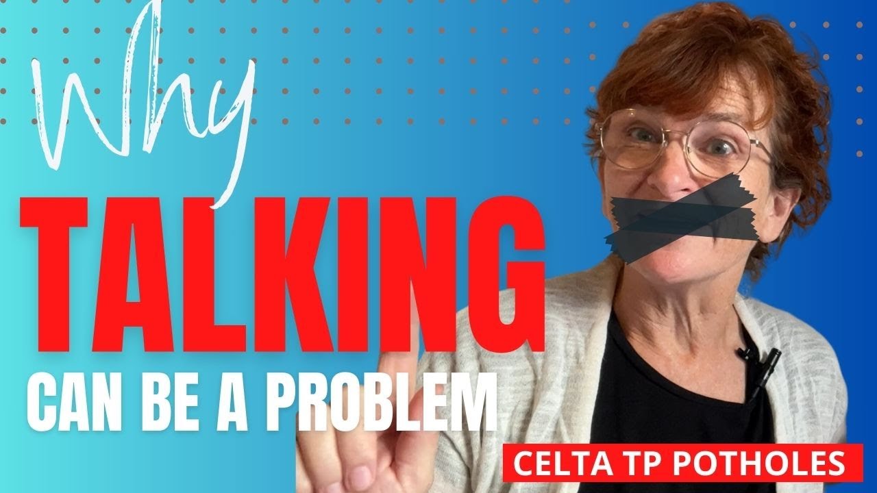 The Most Common Problem in CELTA Teaching Practice (and in all English teaching)