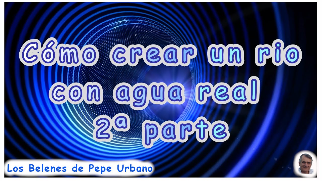 Cómo crear un río con agua real en el Belén 2ª parte