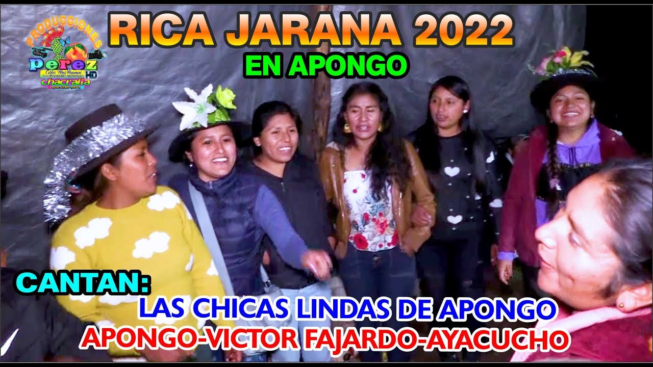 JARANA EN APONGO 2022/CANTAN LINDAS  CHICAS DE APONGO/TOTITO DE PUQUIO Y SEVERO CACCHA