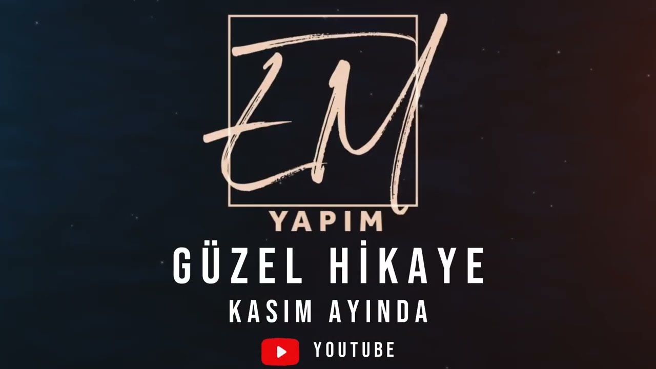 Güzel Hikaye Tanitim / KASIM`DA YOUTUBE  #dizifilm #güzelhikaye #emyapim