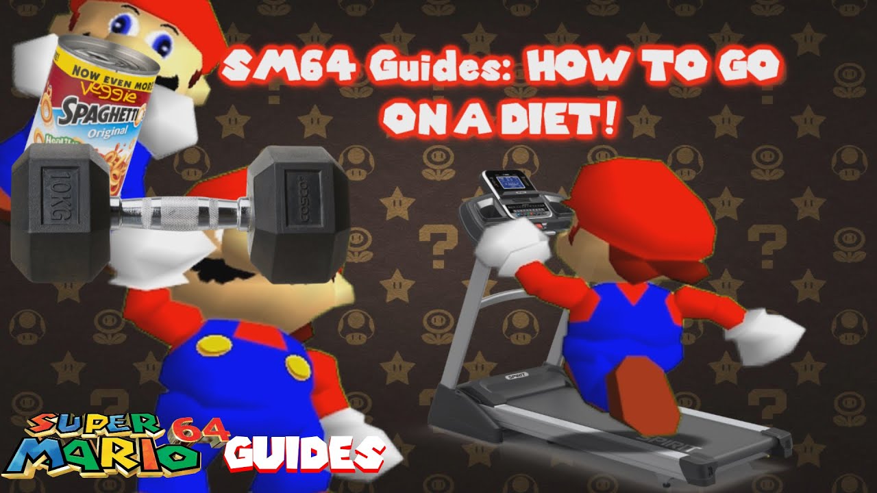 SM64 Guides: HOW TO GO ON A DIET