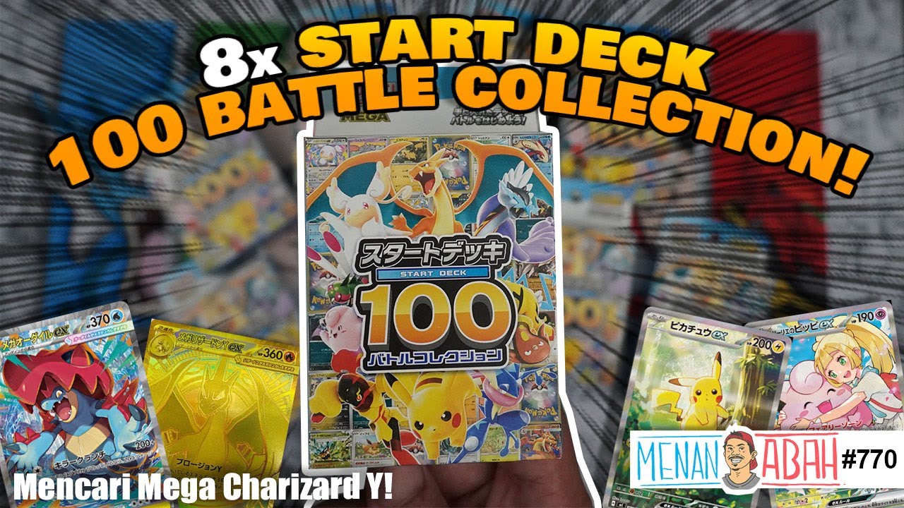 8x START DECK 100 BATTLE COLLECTION! Kita bukak demi MEGA CHARIZARD Y! [Menan Abah Ep.770]