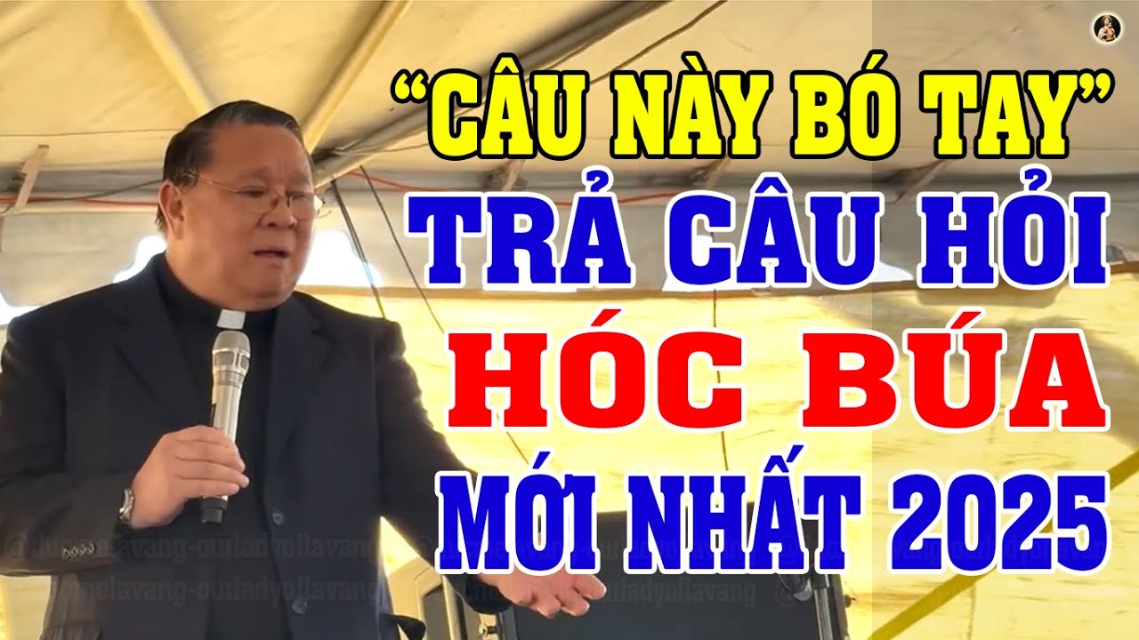 ĐẠI HỘI TH&Aacute;NH MẪU | LM Mathew Nguyễn Khắc Hy Trả Lời Những C&acirc;u Hỏi H&oacute;c B&uacute;a Mới Nhất 2025