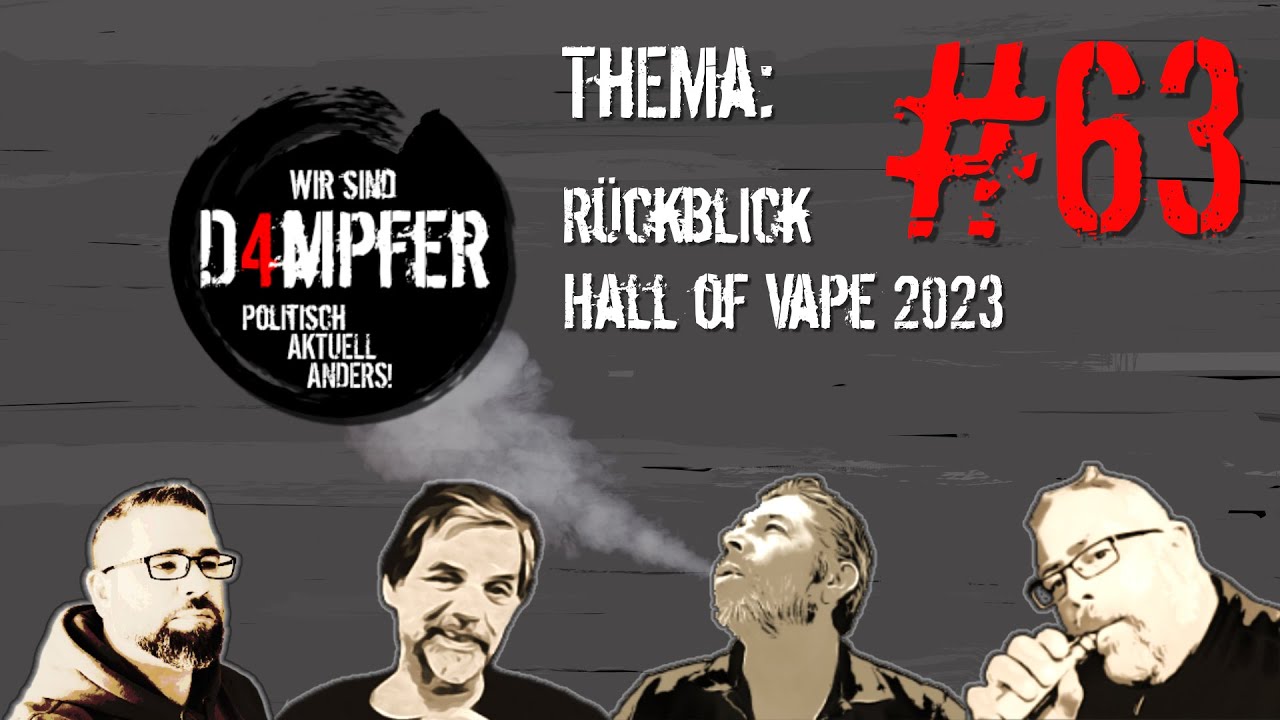 #63 R&uuml;ckblick Hall of Vape 2023
