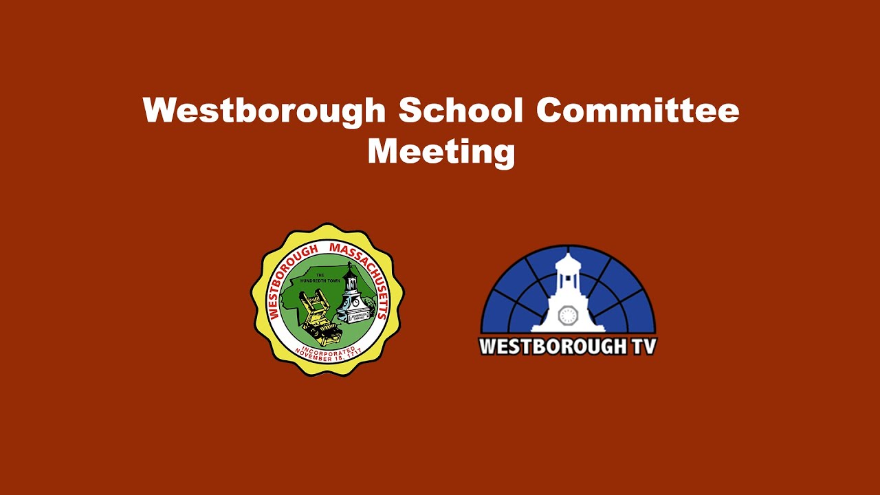Westborough School Committee LIVE STREAM April 7, 2021