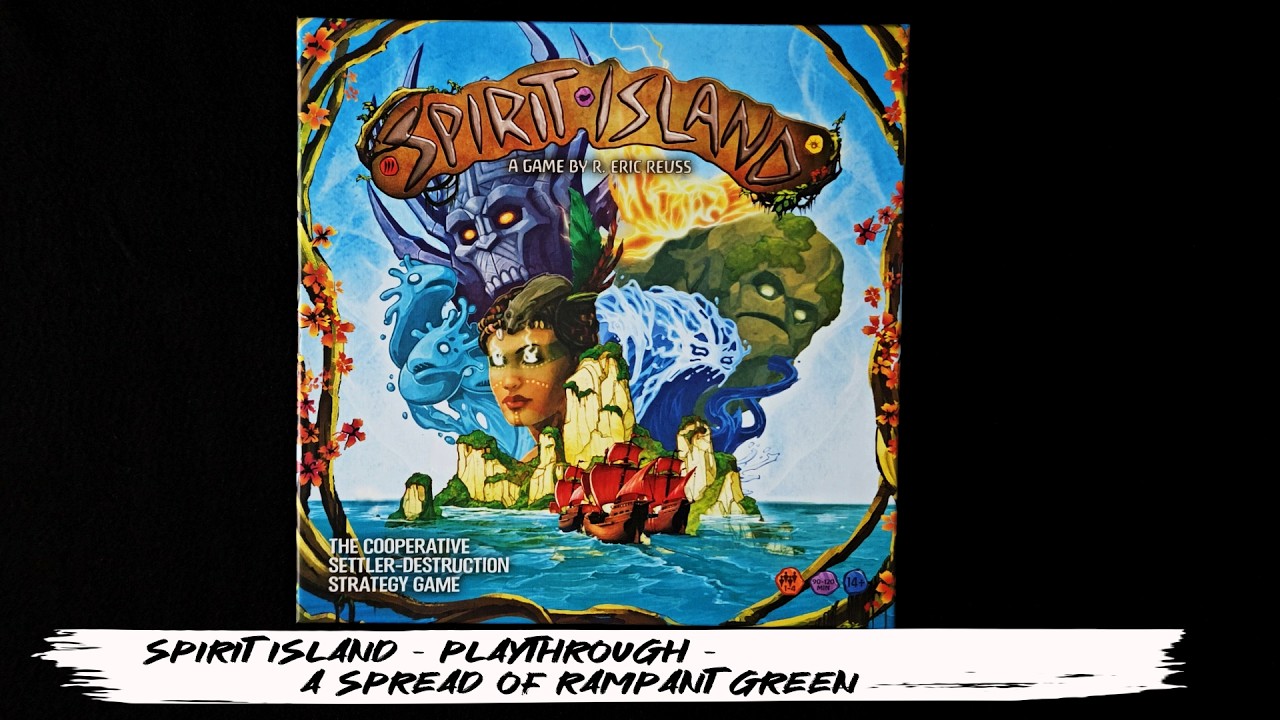 Spirit Island - Playthrough  - A Spread of Rampant Green