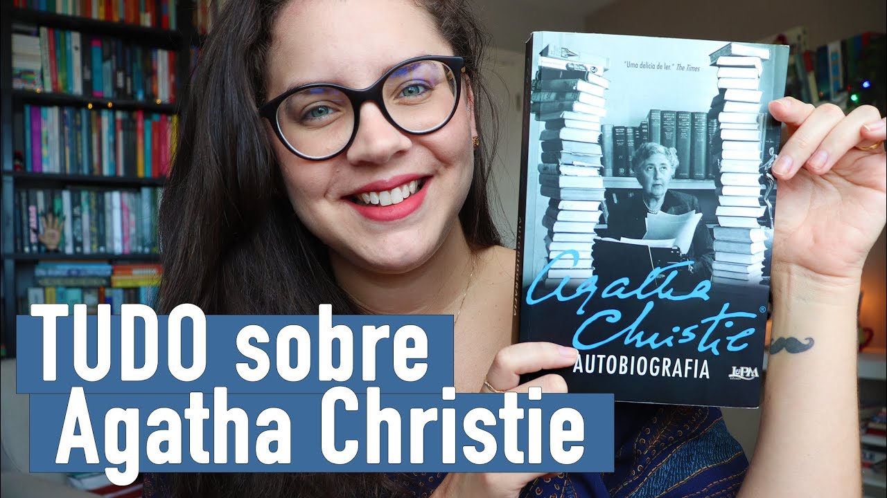 AGATHA CHRISTIE, UMA AUTOBIOGRAFIA