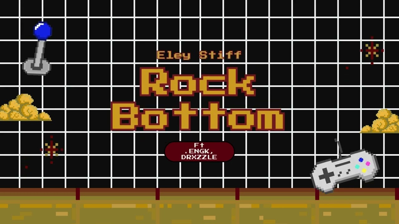 Eley Stiff - Rock Bottom FT. ENGK, drxzzle
