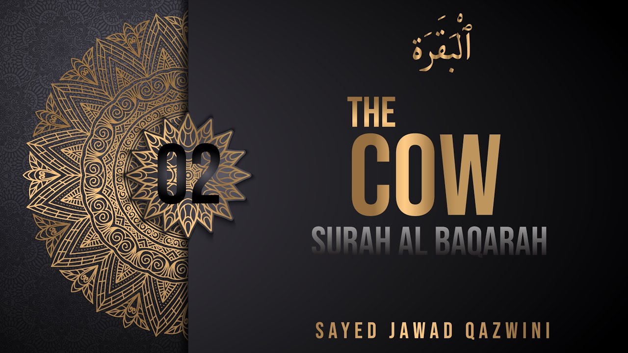 2. Understand The Quran. Surah al-Baqarah (The Cow) Sayed Jawad Qazwini