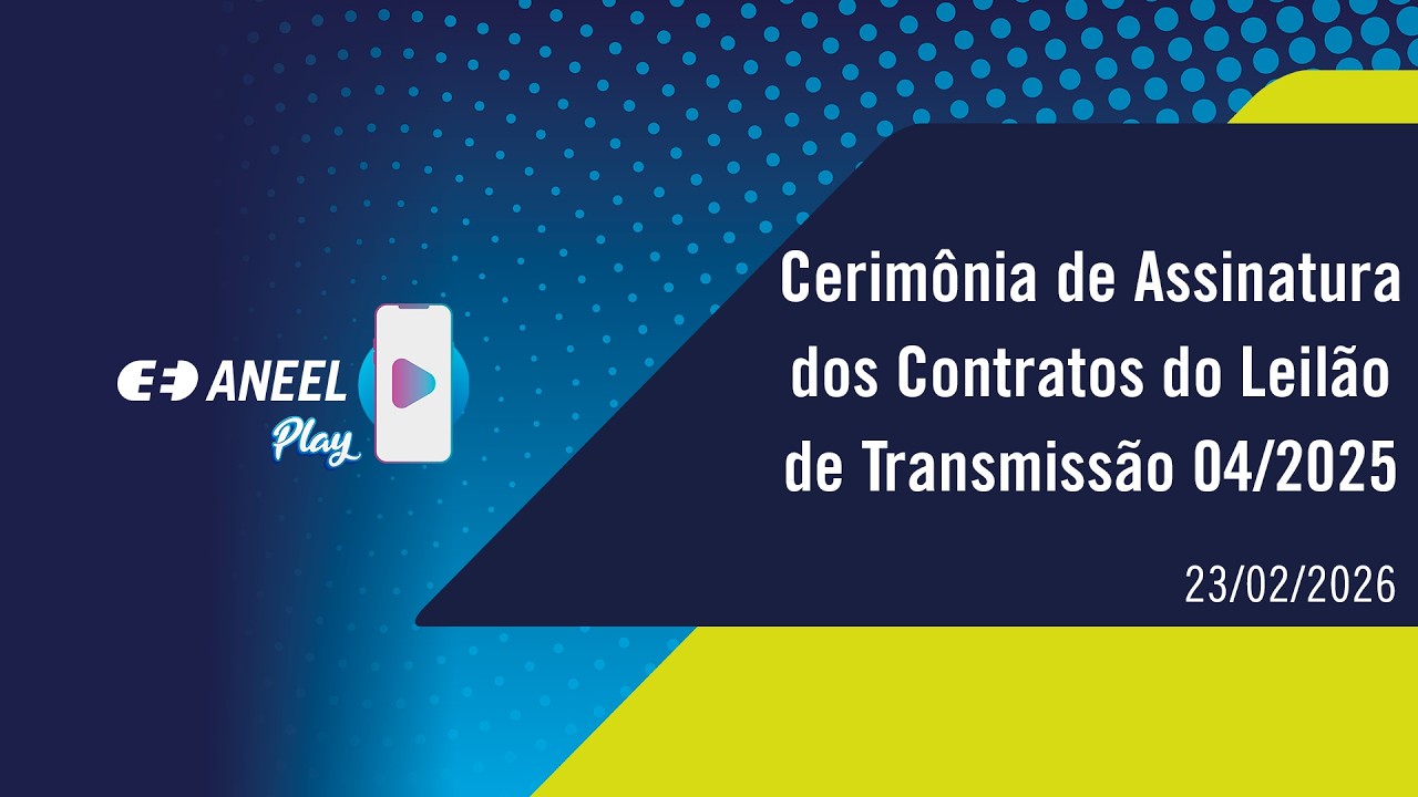 Assinatura dos Contratos de Transmissão – Leilão 4/2025 – 23/2/2026