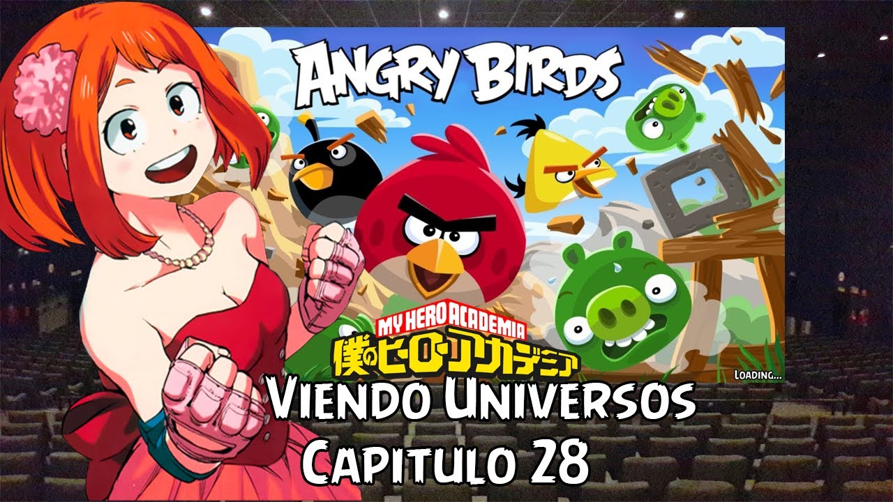 Bnha Viendo Universos Capitulo 28 (Angry Birds)