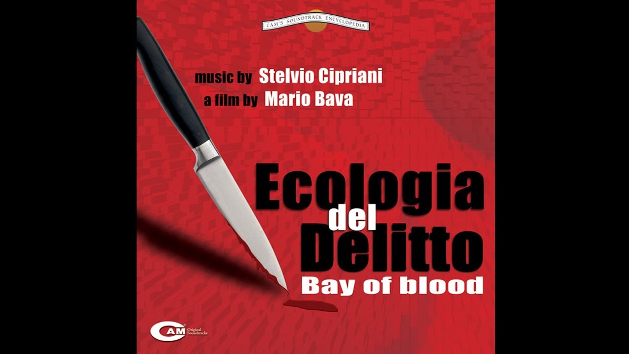 Ecologia del Delitto - Reazione a catena - A bay of Blood (1971) Soundtrack by Stelvio Cipriani