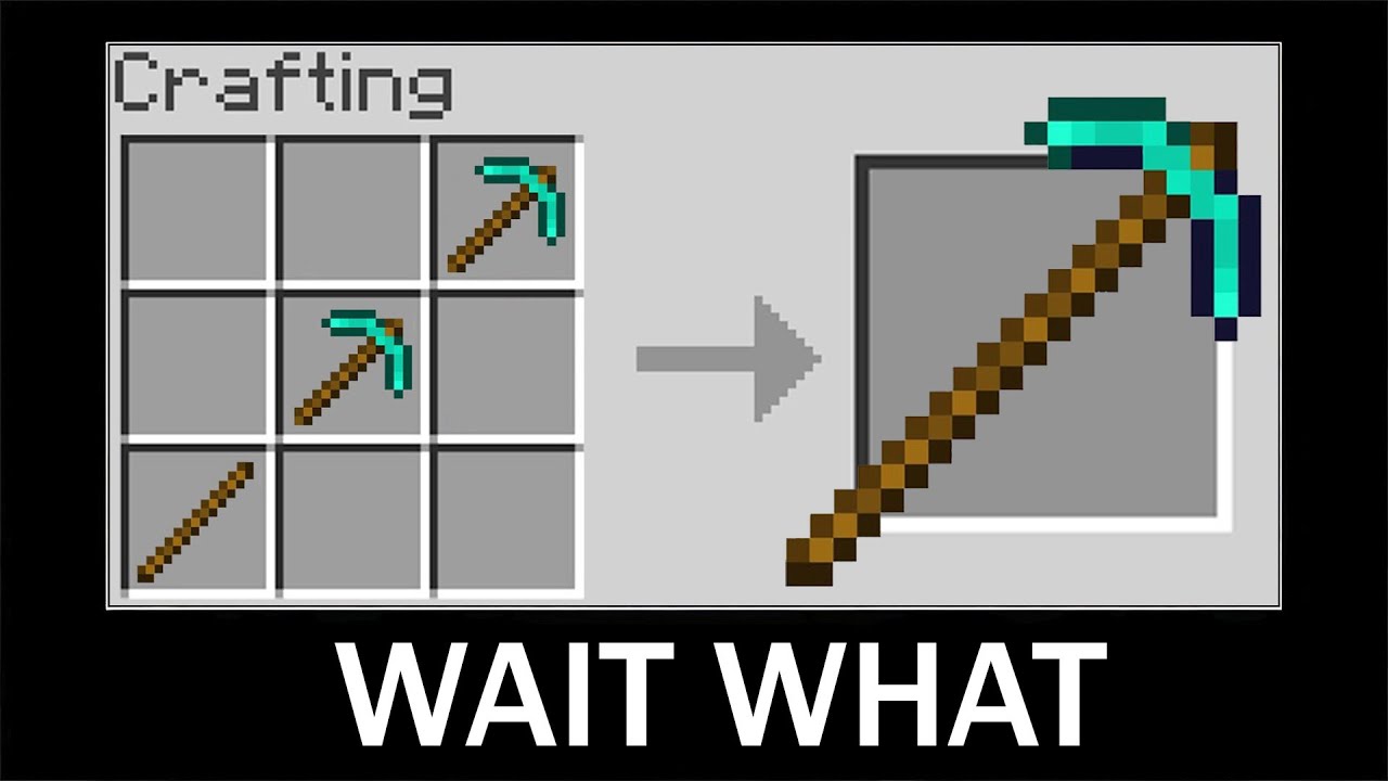 Minecraft wait what meme part 8 (Crazy Crafting big Pickaxe)