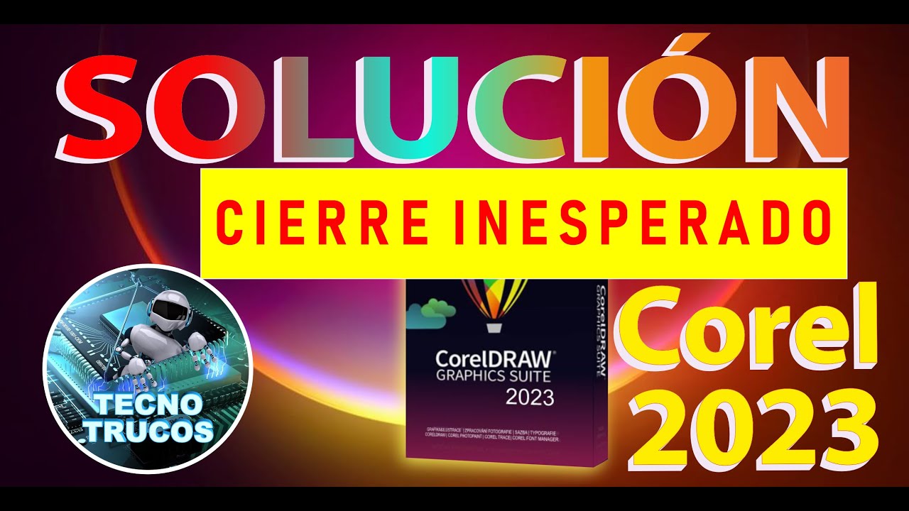CIERRE INESPERADO COREL DRAW 2023